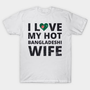 I Love My HOT Bangladeshi Wife VINTAGE T-Shirt